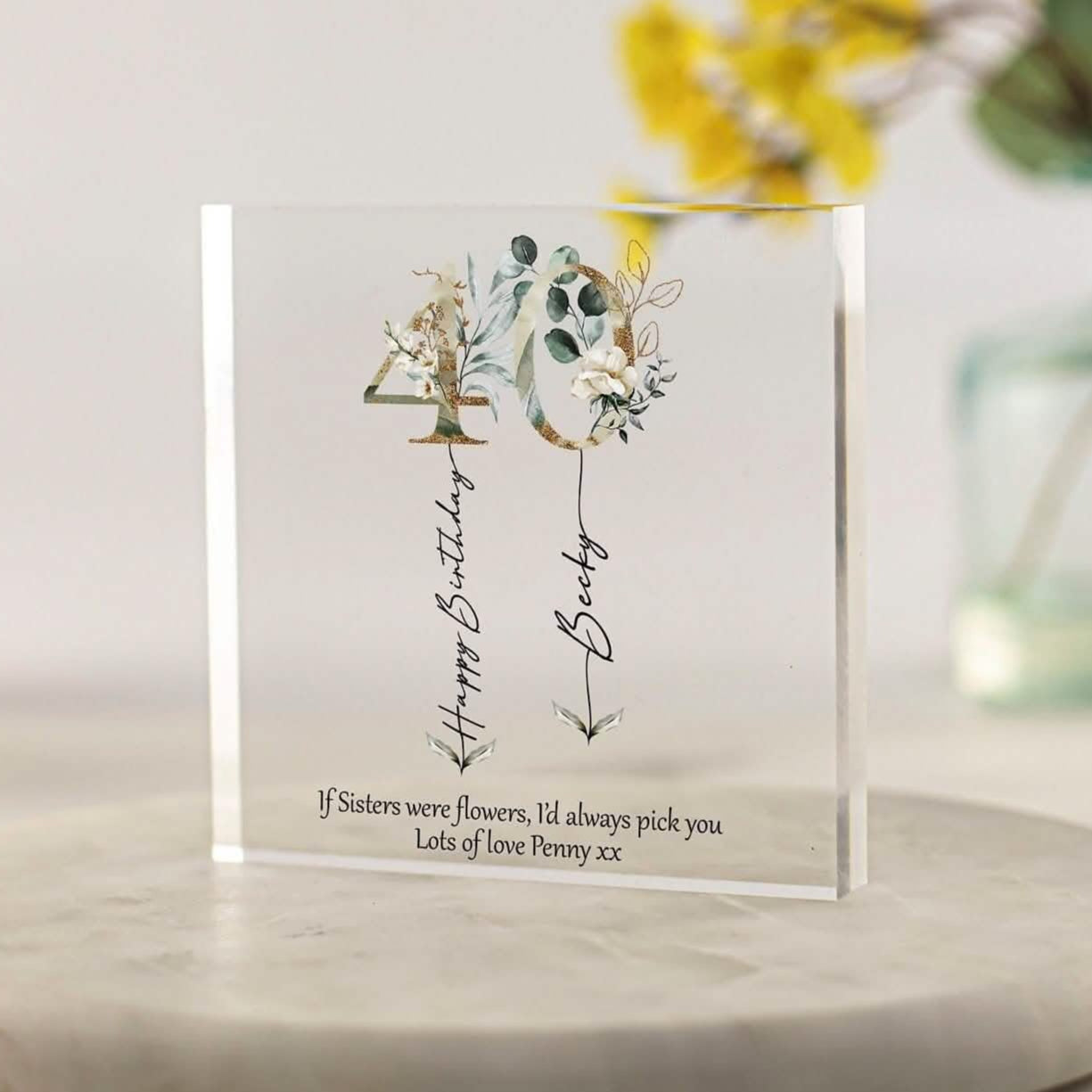 Personalised Sister Birthday Gift, Clear Acrylic plaque, 30th birthday, 21st birthday gift, 40th, If Sisters were flowers I&#39;d always pick you, Personalized Gift for Friend, Mum, Coworker