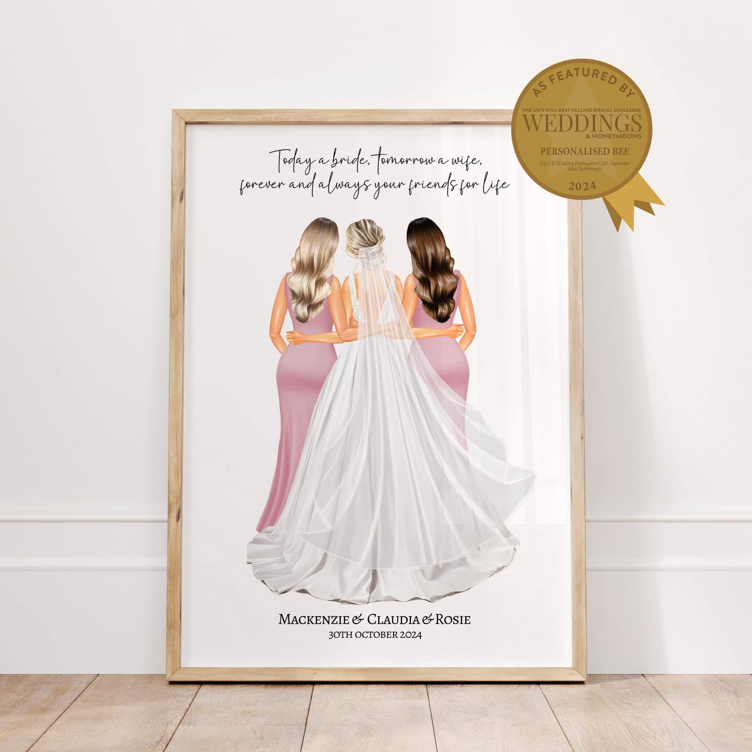 Today a bride, tomorrow a wife, forever and always your friends for life gift to Bride on wedding day, personalised print, unique and sentimental present from bridesmaids